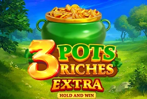 3 Pots Riches Extra: Hold and Win